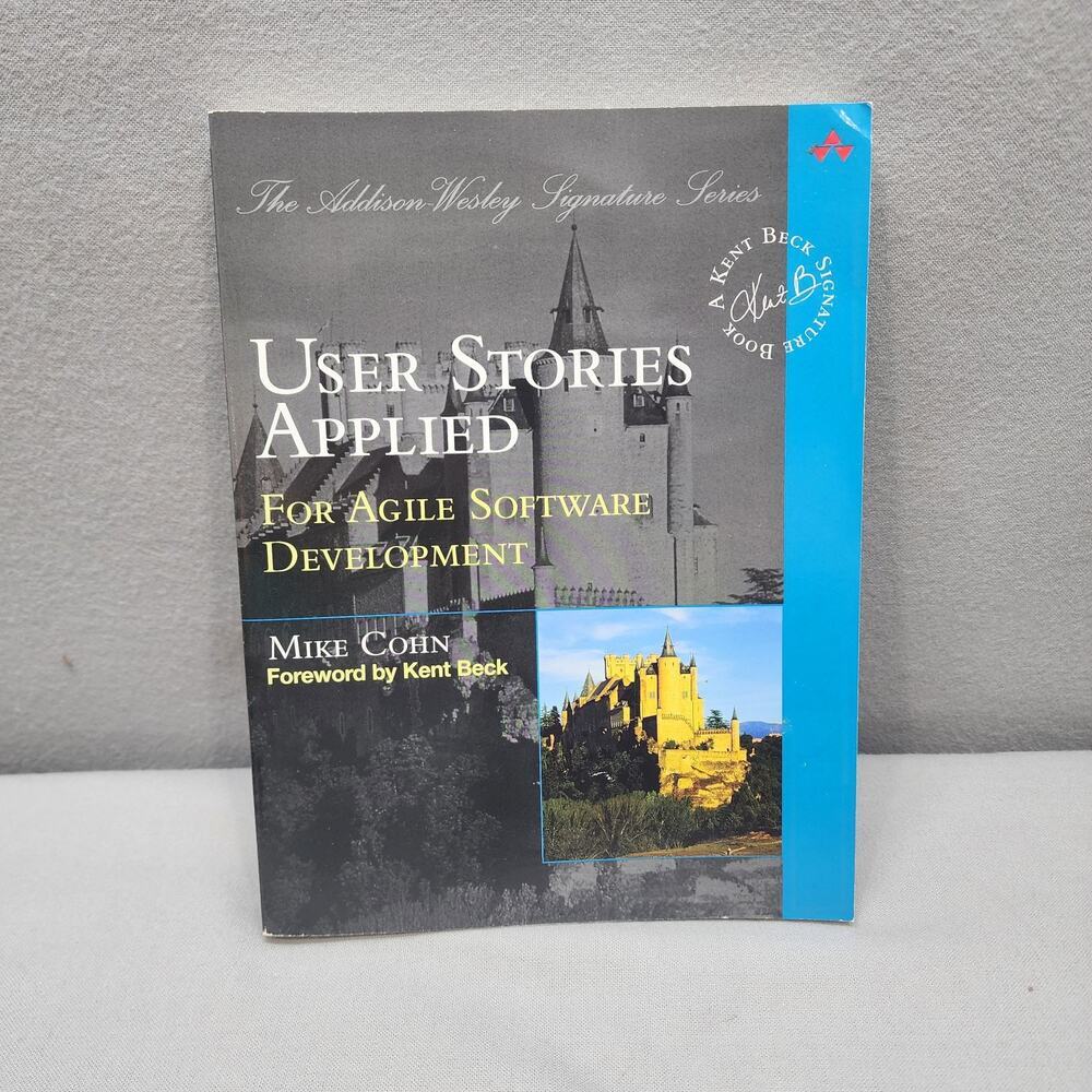 User‎ Stories Applied For Agile Software Development By Mike Cohn, PB 2004